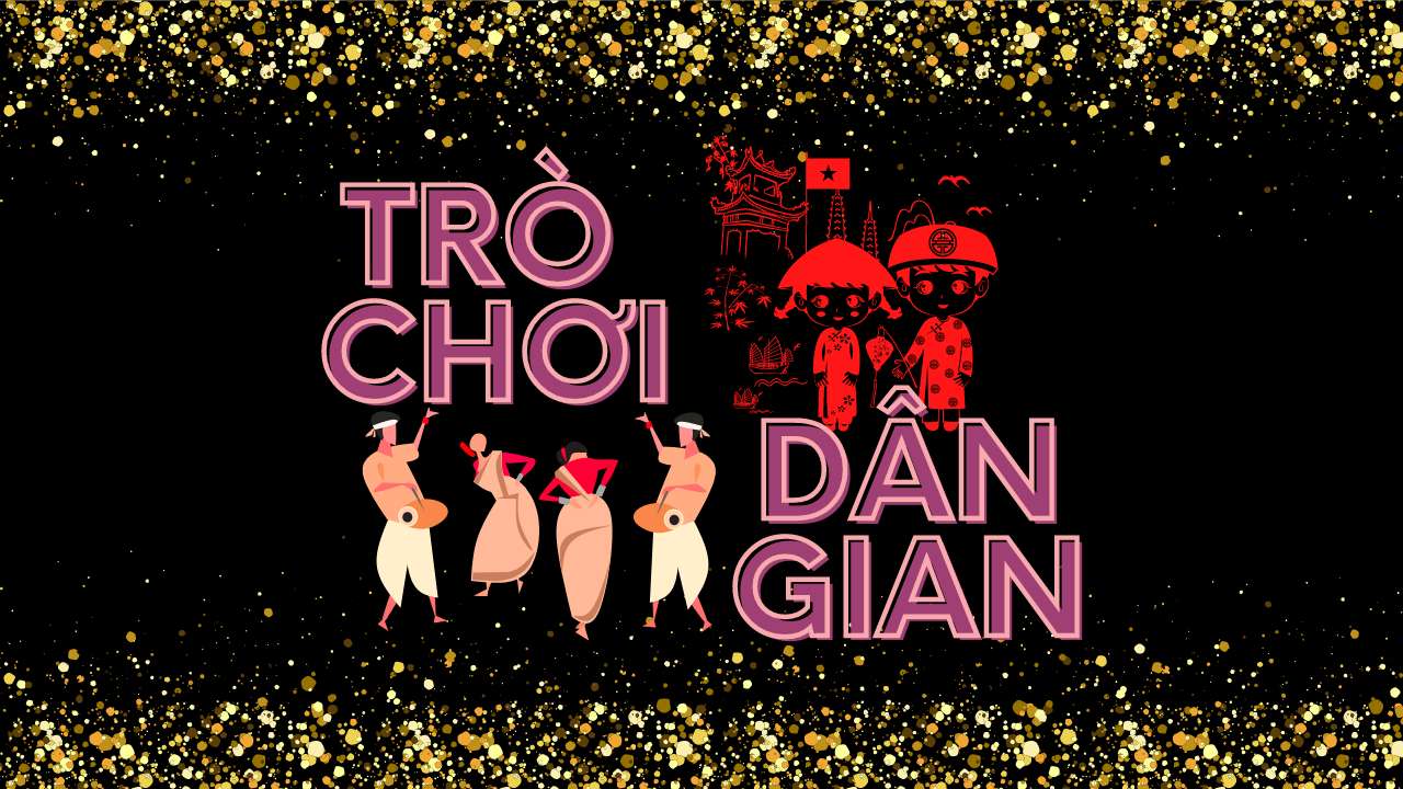 Trò chơi dân gian hay nhất